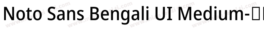 Noto Sans Bengali UI Medium字体转换
